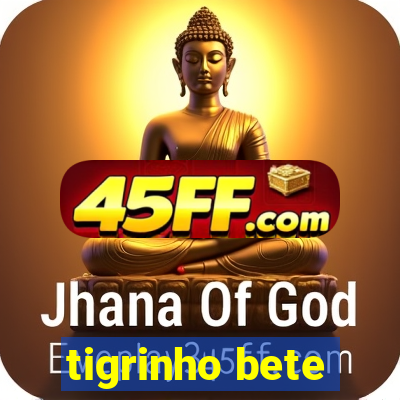 tigrinho bete